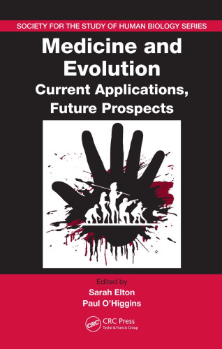 Medicine and Evolution: Current Applications, Future Prospects (Society for the Study of Human Biology)