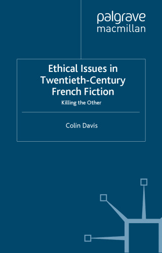 Ethical Issues in Twentieth-Century French Fiction: Killing the Other