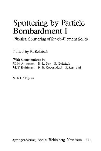 Sputtering by Particle Bombardment I: Physics and Applications