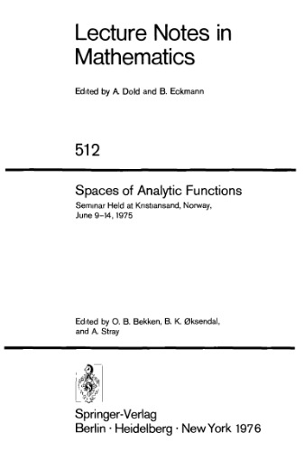 Spaces of Analytic Functions: Seminar Held at Kristiansand, Norway, June 9–14, 1975