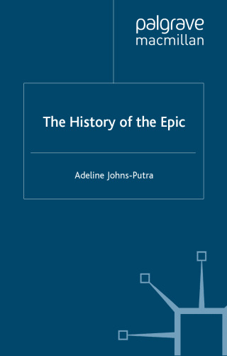 The History of the Epic (Palgrave Histories of Literature)