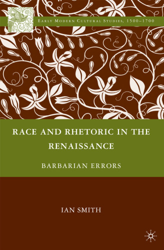 Race and Rhetoric in the Renaissance: Barbarian Errors (Early Modern Cultural Studies)