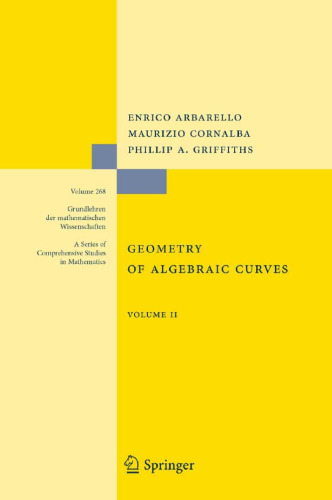 Geometry of Algebraic Curves: Volume II with a contribution by Joseph Daniel Harris