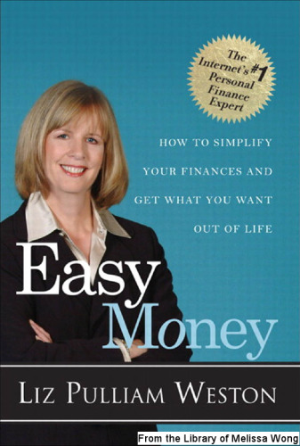 Easy Money: How to Simplify Your Finances and Get What You Want out of Life