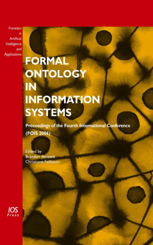 Formal Ontology in Information Systems: Proceedings of the Fourth International Conference FOIS 2006