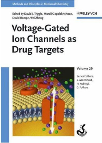 Voltage-Gated Ion Channels as Drug Targets (Methods and Principles in Medicinal Chemistry)