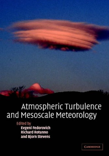 Atmospheric Turbulence and Mesoscale Meteorology: Scientific Research Inspired by Doug Lilly