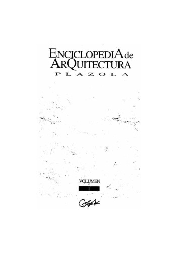 Enciclopedia de Arquitectura Plazola (Volumen 1)