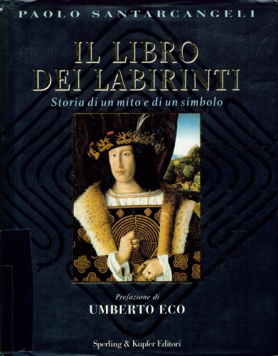 Il libro dei labirinti. Storia di un mito e di un simbolo