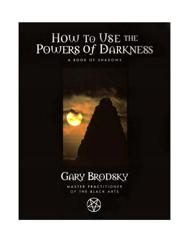 How to Use the Powers of Darkness