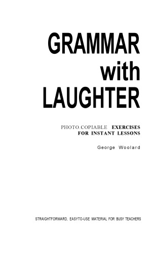 Grammar with Laughter: Photocopiable Exercises for Instant Lessons