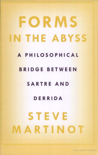 Forms in the Abyss: A Philosophical Bridge Between Sartre and Derrida