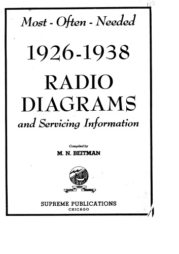 Most-Often-Needed 1926-1938 Radio Diagrams and Serviceing Information