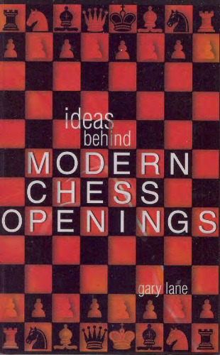 Ideas Behind the Modern Chess Openings