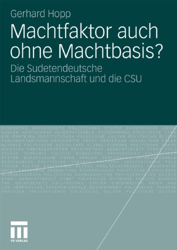 Machtfaktor auch ohne Machtbasis?: Die Sudetendeutsche Landsmannschaft und die CSU