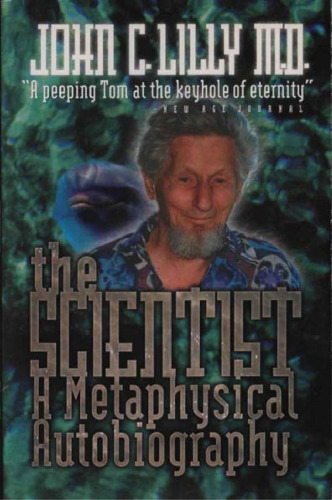 The Scientist: A Metaphysical Autobiography