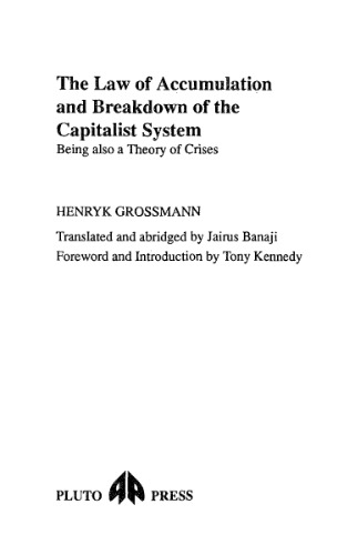 The Law of Accumulation and the Breakdown of the Capitalist System: Being also a Theory of Crises