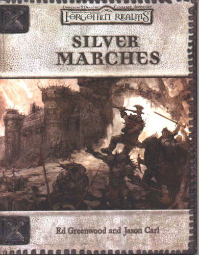 Silver Marches (Dungeons & Dragons d20 3.0 Fantasy Roleplaying, Forgotten Realms Accessory)