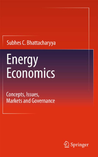 Energy Economics: Concepts, Issues, Markets and Governance