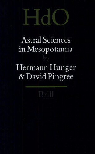 Astral Sciences in Mesopotamia (Handbook of Oriental Studies)