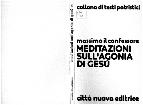 Massimo Il Confessore Meditazioni sull'agonia di Gesu (Maximus the Confessor)