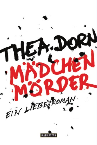 Mädchenmörder: Ein Liebesroman