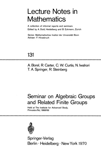 Seminar on Algebraic Groups and Related Finite Groups