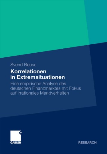 Korrelationen in Extremsituationen: Eine empirische Analyse des deutschen Finanzmarktes mit Fokus auf irrationales Marktverhalten