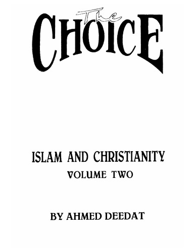 The Choice, Islam & Christianity Vol2