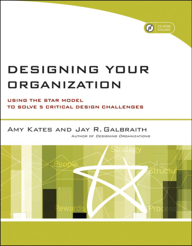 Designing Your Organization: Using the STAR Model to Solve 5 Critical Design Challenges