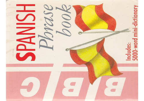 Spanish Phrase Book (BBC Phrase Book)