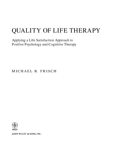 Quality of Life Therapy: Applying a Life Satisfaction Approach to Positive Psychology and Cognitive Therapy