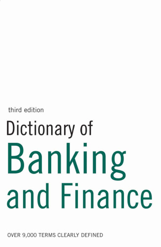 Dictionary of Banking and Finance: Over 9,000 terms clearly defined