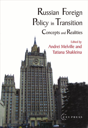 Russian Foreign Policy in Transition: Concepts And Realities