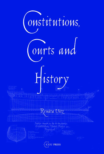 Constitutions, Courts and History: Historical Narratives in Constitutional Adjudication