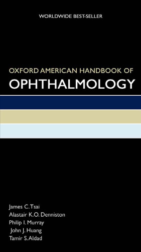 Oxford American Handbook of Ophthalmology (Oxford American Handbooks in Medicine)