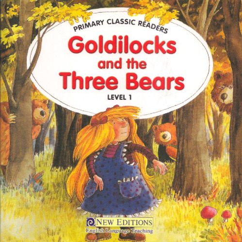 Goldilocks and the Three Bears (Primary Classic Readers: Level 1)