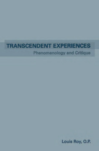 Transcendent Experiences: Phenomenology and Critique (Toronto Studies in Philosophy)