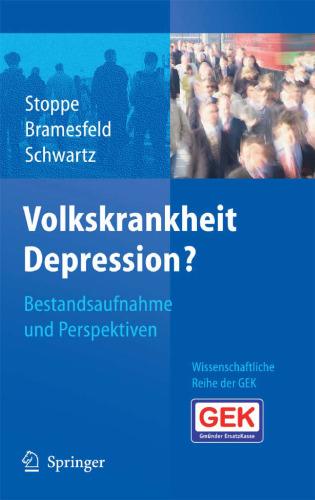 Volkskrankheit Depression? Bestandsaufnahme und Perspektiven