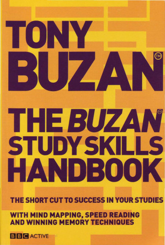 Buzan Study Skills Handbook: The Shortcut to Success in Your Studies with Mind Mapping, Speed Reading and Winning Memory Techniques (Mind Set)