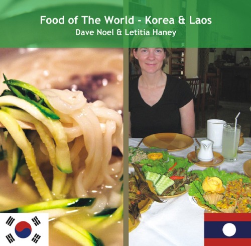 Food of the World: Korea & Laos