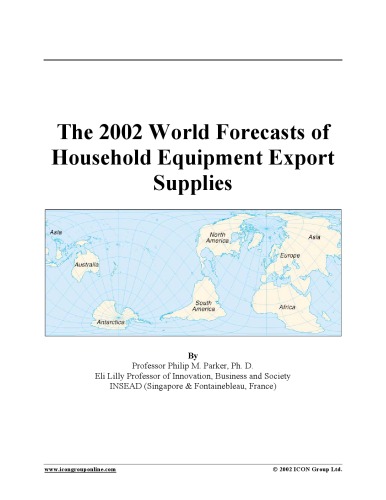 The 2002 World Forecasts of Household Equipment Export Supplies