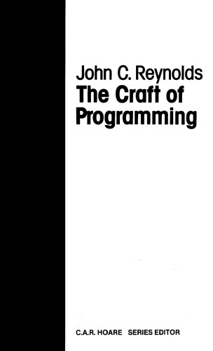 The Craft of Programming (Prentice-Hall International Series in Computer Science)