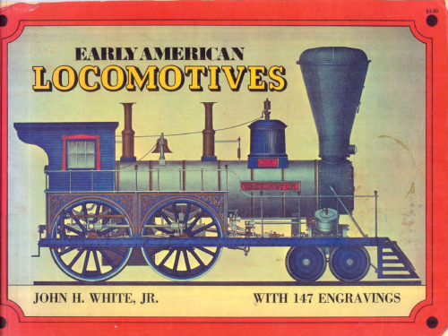 Early American Locomotives (Trains)