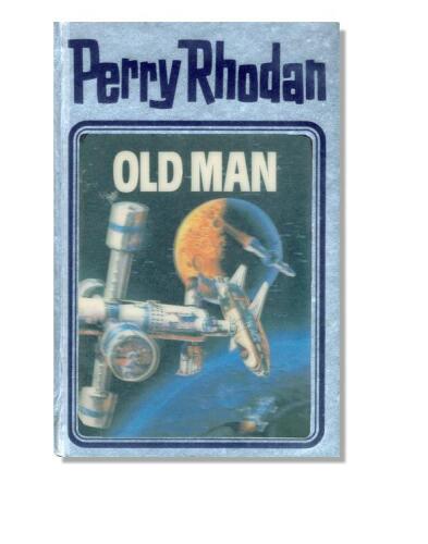 Perry Rhodan, Bd.33, Old Man