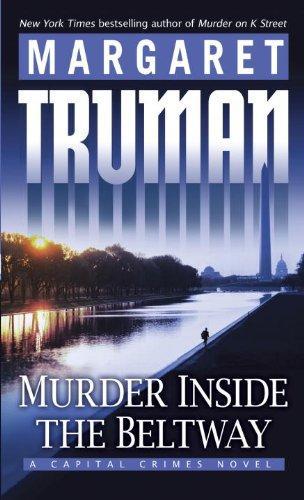 Murder Inside the Beltway: A Capital Crimes Novel