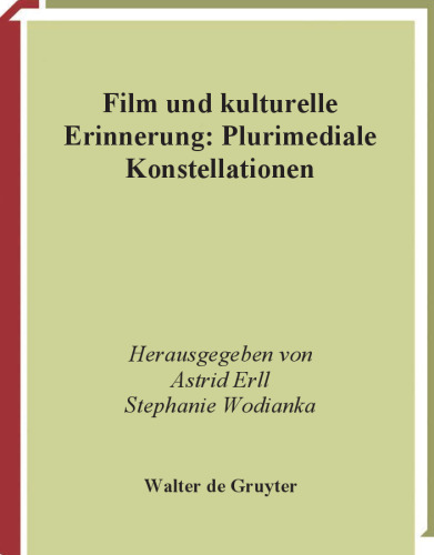 Film und kulturelle Erinnerung: Plurimediale Konstellationen