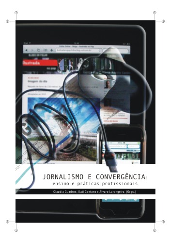 Jornalismo e convergência: Ensino e práticas profissionais