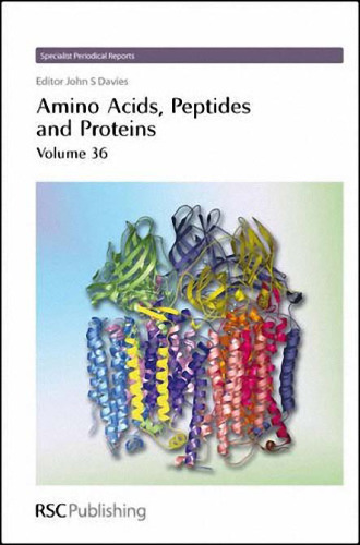 Amino Acids, Peptides and Proteins (SPR Amino Acids, Peptides, and Proteins (RSC)) (Vol 36)