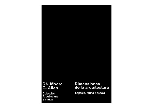 Dimensiones de la arquitectura: Espacio, forma y escala